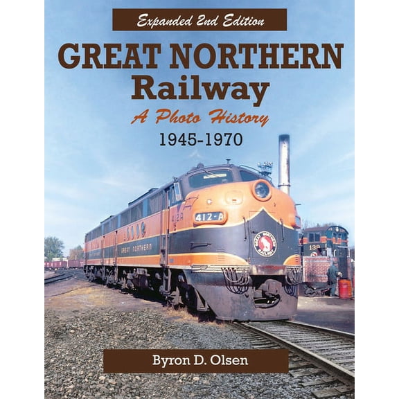 Great Northern Railway : A Photo History 1945-1970 (Edition 2) (Paperback)