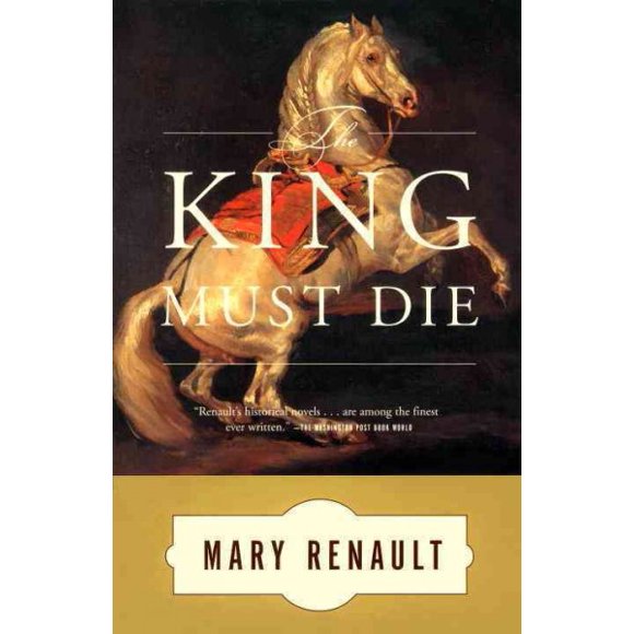 Pre-owned King Must Die, Paperback by Renault, Mary, ISBN 0394751043, ISBN-13 9780394751047