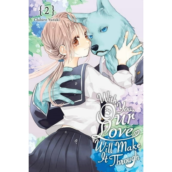 With You, Our Love Will Make It Through With You, Our Love Will Make It Through, Vol. 2, Book 2, (Paperback)
