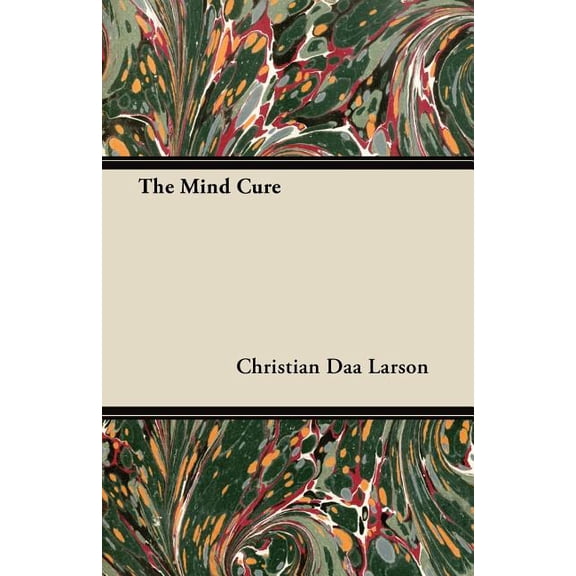 The Mind Cure, (Paperback)