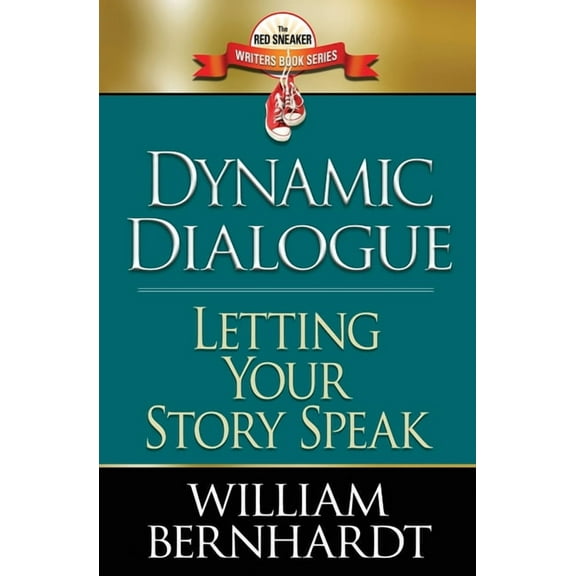 The Red Sneaker Writers Book Dynamic Dialogue: Letting Your Story Speak, Book 4, (Paperback)