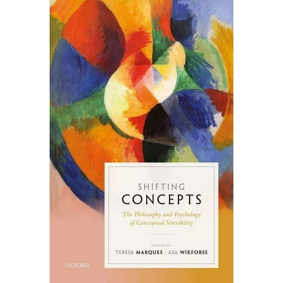 Shifting Concepts: The Philosophy and Psychology of Conceptual Variability, (Hardcover)