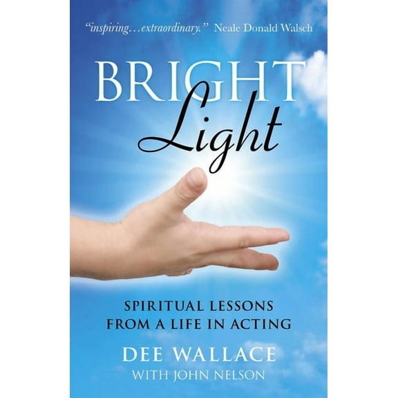 Bright Light : Spiritual Lessons from a Life in Acting (Paperback)