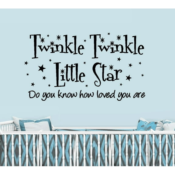 Twinkle, Twinkle little star, do you know how loved you are: Wall Decal Black 20" x 27"