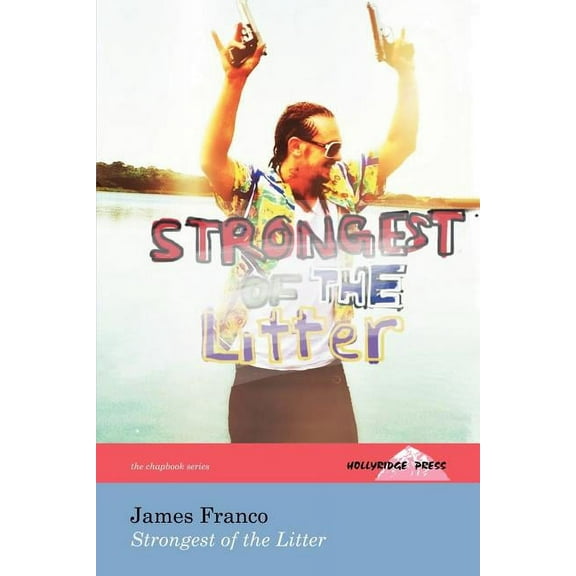 Strongest of the Litter (the Hollyridge Press Chapbook Series) (Paperback)