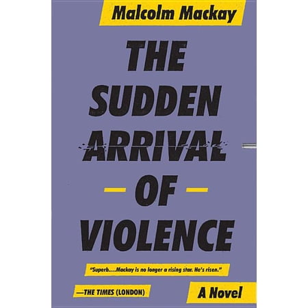 ISBN 9780316337328 product image for The Sudden Arrival of Violence | upcitemdb.com