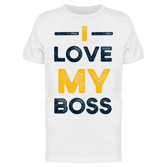 I Love My Boss Tee Men's -Image by Shutterstock Men's T-shirt