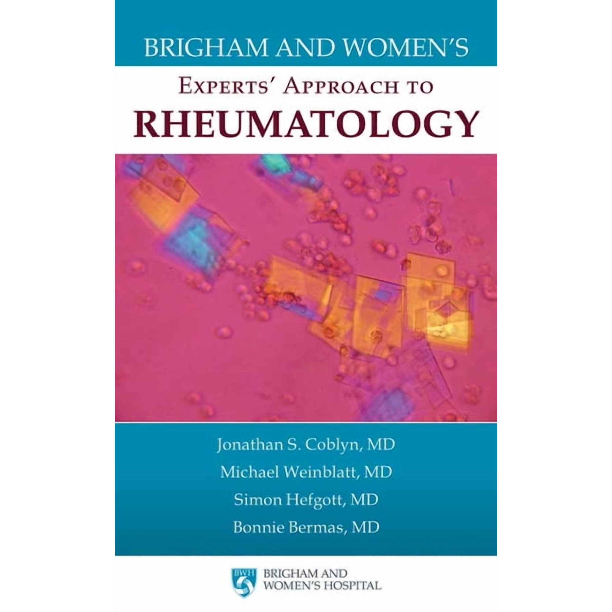 Brigham and Women s Experts Approach to Rheumatology (Paperback)