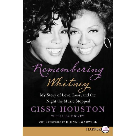 Remembering Whitney: My Story of Love, Loss, and the Night the Music Stopped, (Paperback)