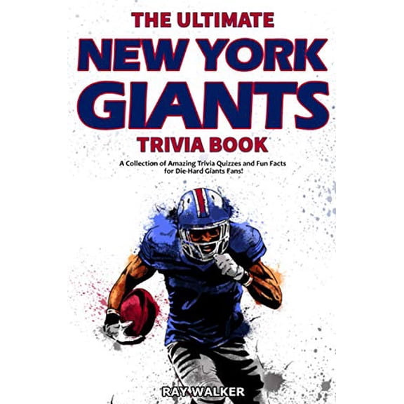 Pre-Owned The Ultimate New York Giants Trivia Book: A Collection of Amazing Trivia Quizzes and Fun Facts for Die-Hard Giants Fans!, 9781953563989, 1953563988, Paperback,
