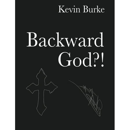 Backward God?!, (Paperback)