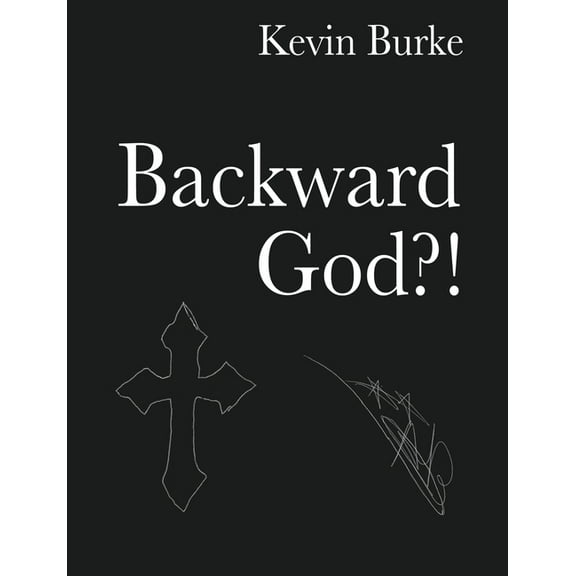 Backward God?!, (Paperback)