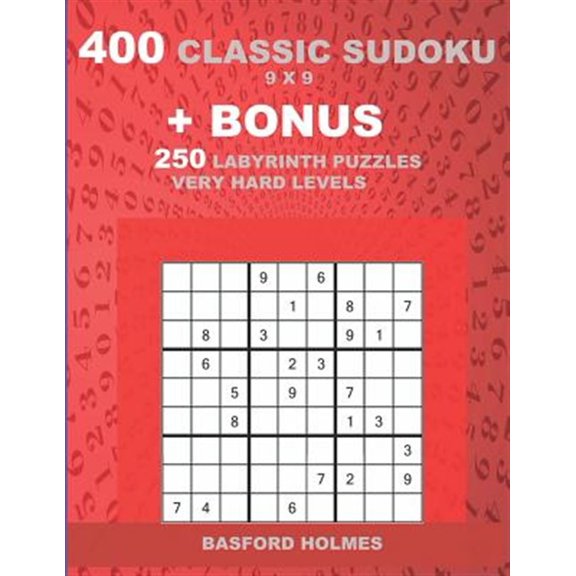 Pre-Owned 400 Classic Sudoku & Bonus 250 Labyrinth Puzzles Very Hard Levels : Sudoku With Easy, Medium, Hard, Very Hard Level Puzzles and a Labyrinth