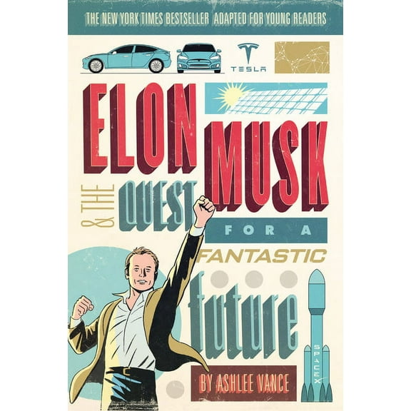Elon Musk and the Quest for a Fantastic Future, (Paperback)