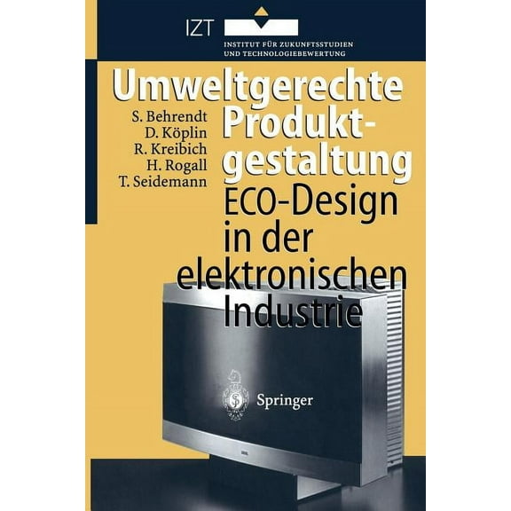 Umweltgerechte Produktgestaltung: Eco-Design in Der Elektronischen Industrie, (Paperback)