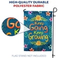 thumbnail image 4 of America Forever Keep Going Keep Growing Inspirational Garden Flag 12.5 x 18 inch Motivational Quote Positive Vibes Spring Summer Double Sided Outdoor Yard Decorative Flag, 4 of 5