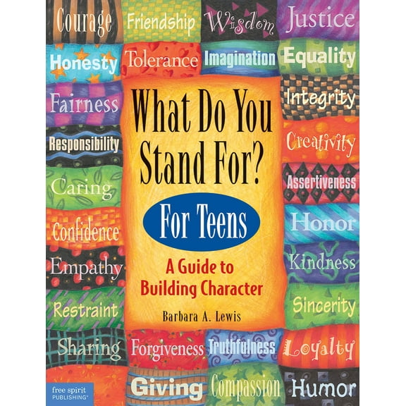 Pre-Owned What Do You Stand For?: For Teens: A Guide to Building Character (Paperback) 1575420295 9781575420295