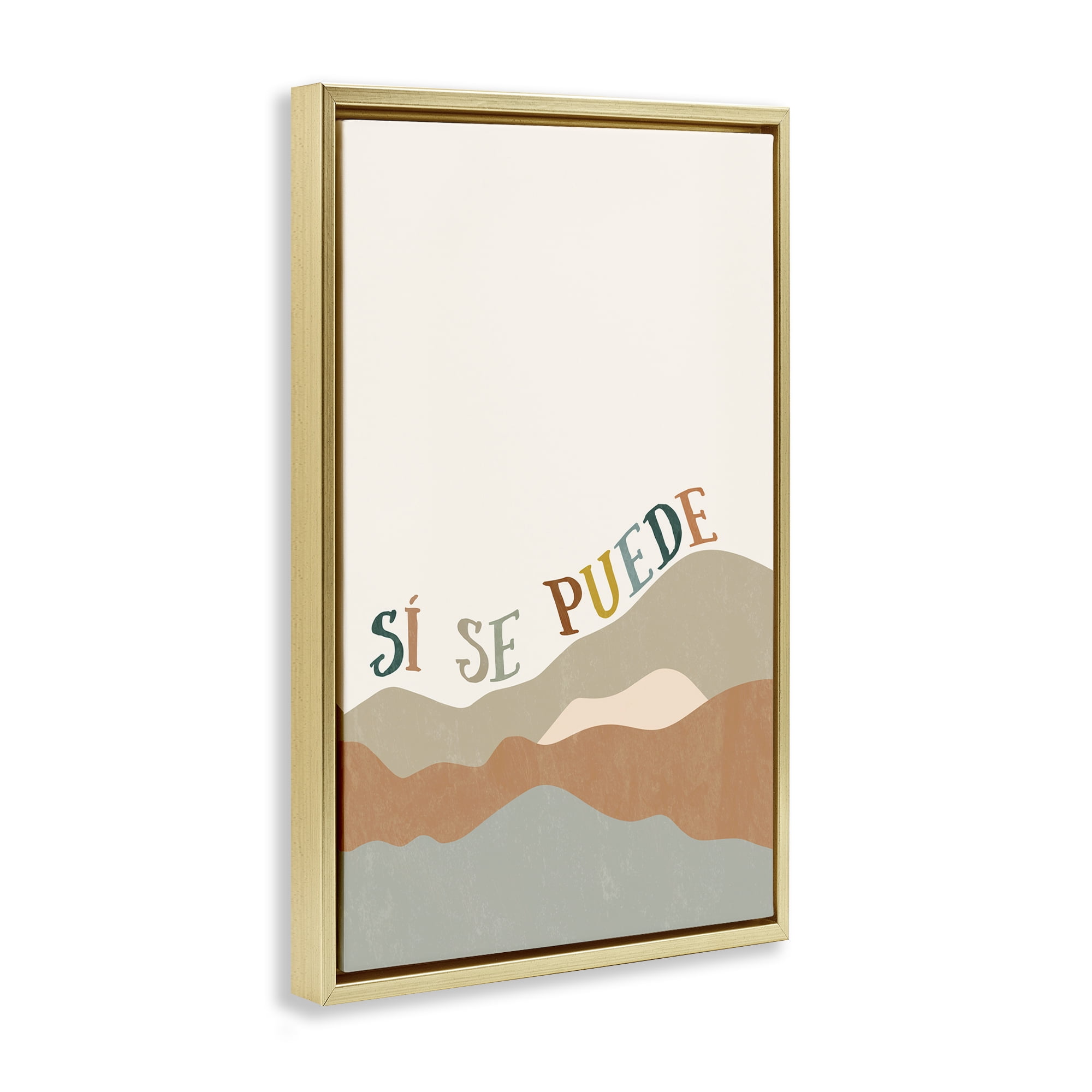 Stupell Industries Sí Se Puede Montañas Inspirational Quotes & Sayings Painting Gold Floater Framed Art Print Wall Art, 17 x 25