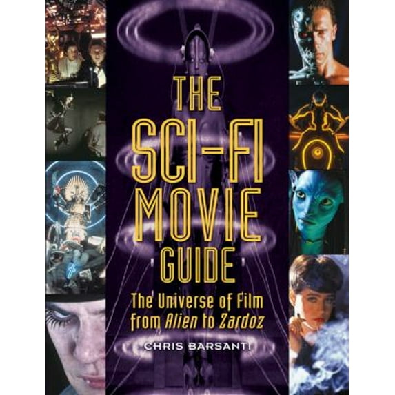 Pre-Owned The Sci-Fi Movie Guide: The Universe of Film from Alien to Zardoz (Paperback) 1578595037 9781578595037