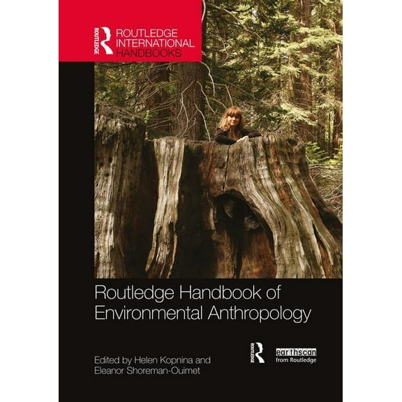 Routledge Environment and Sustainability Routledge Handbook of Environmental Anthropology, (Paperback)