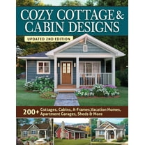 Cozy Cottage & Cabin Designs, Updated 2nd Edition: 200  Cottages, Cabins, A-Frames, Vacation Homes, Apartment Garages, S, (Paperback)