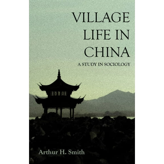Village Life in China - A Study in Sociology, (Paperback)