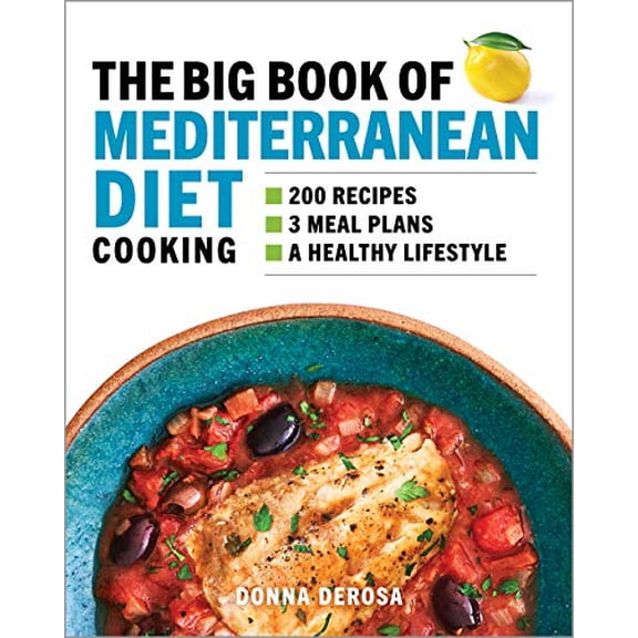 Pre-Owned The Big Book of Mediterranean Diet Cooking: 200 Recipes and 3 Meal Plans for a Healthy Lifestyle Paperback