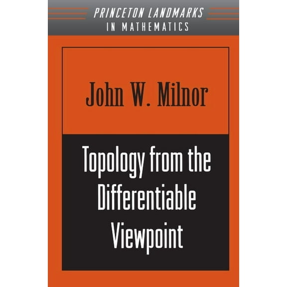 Princeton Landmarks in Mathematics and P Topology from the Differentiable Viewpoint, Book 21, (Paperback)