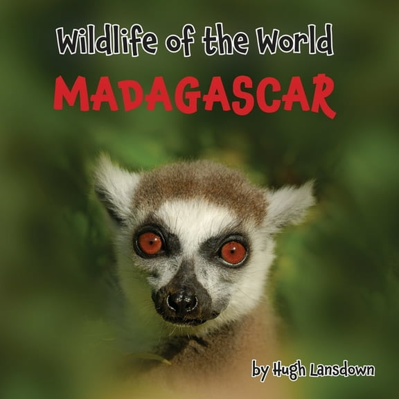 Wildlife of the World Wildlife of the World - Madagascar, (Paperback)