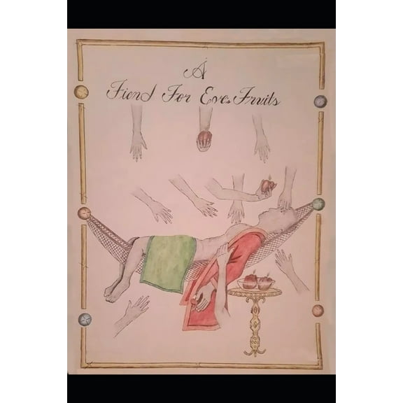 A Fiend For Eve's Fruits (Paperback)