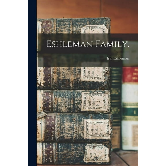 Eshleman Family. (Paperback)