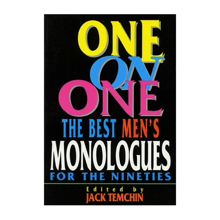 Applause Books One on One (The Best Men's Monologues for the Nineties) Applause Acting Series Series by Jack