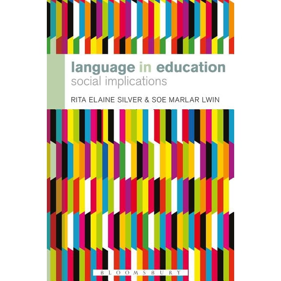 Bloomsbury Advances in Semiotics Language in Education: Social Implications, (Paperback)