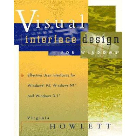 Pre-Owned Visual Interface Design for Windows: Effective User Interfaces for Windows 95, Windows NT, and Windows 3.1 (Paperback) 0471134198 9780471134190