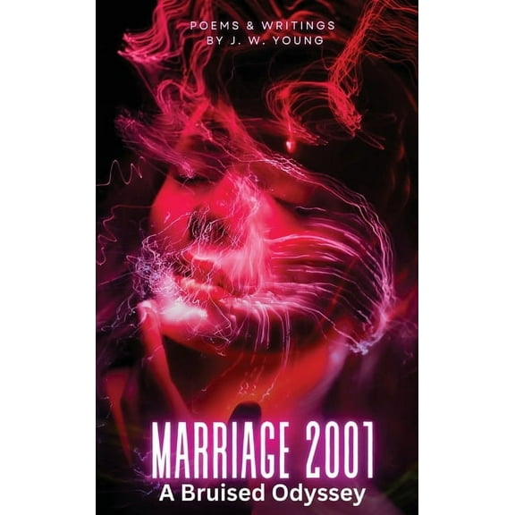Marriage 2001 A Bruised Odyssey, (Hardcover)