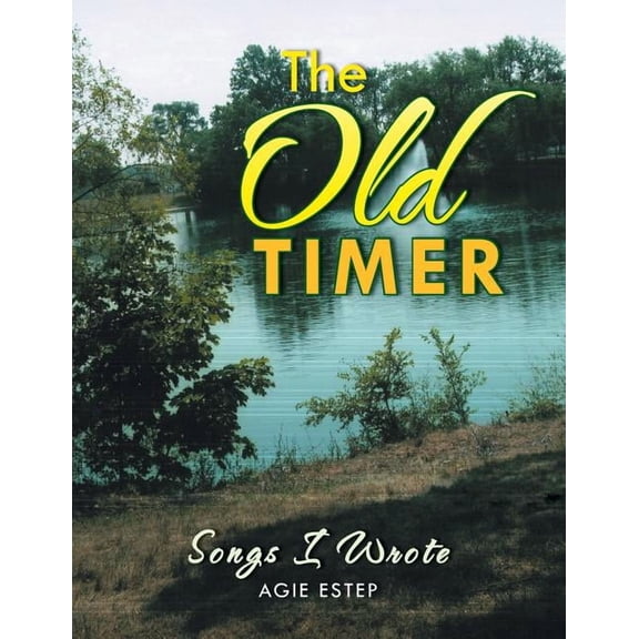 The Old Timer: Songs I Wrote