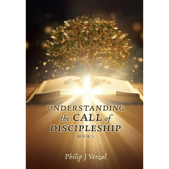 Understanding the Call of Discipleship UNDERSTANDING the CALL of DISCIPLESHIP, Book 1, (Paperback)