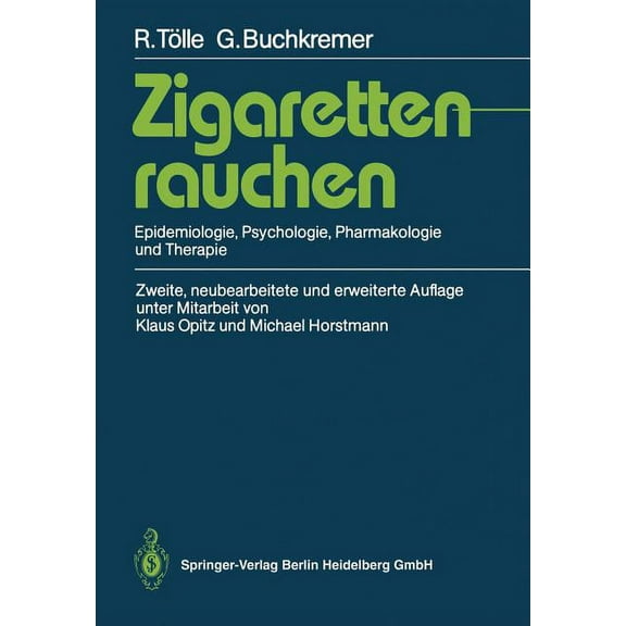 Zigarettenrauchen: Epidemiologie, Psychologie, Pharmakologie Und Therapie, (Paperback)