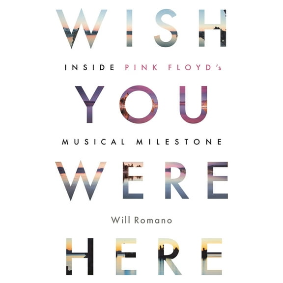 Wish You Were Here: Inside Pink Floyd's Musical Milestone, (Paperback)
