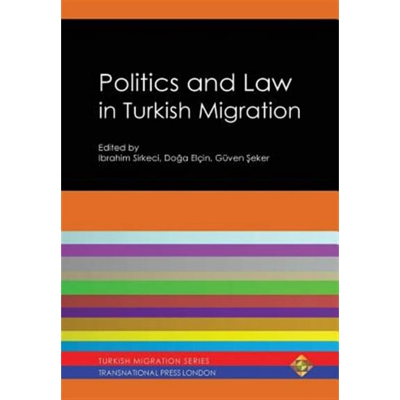 Politics and Law in Turkish Migration (Hardcover)