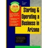 Starting and Operating a Business in Arizona: A Step-By-Step Guide (PSI SUCCESSFUL BUSINESS LIBRARY) [Paperback - Used]