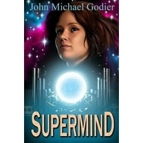 Supermind -- John Michael Godier