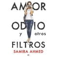 thumbnail image 1 of AMOR, ODIO Y OTROS FILTROS DEL NUEVO EXTREMO SAMIRA AHMED, 1 of 2