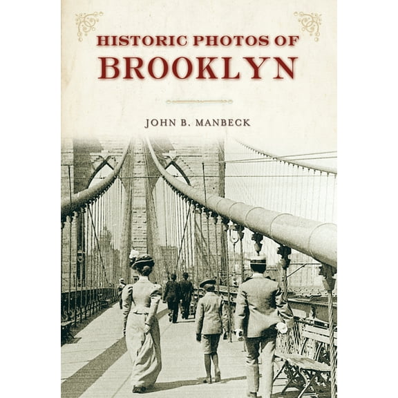 Historic Photos Historic Photos of Brooklyn, (Hardcover)