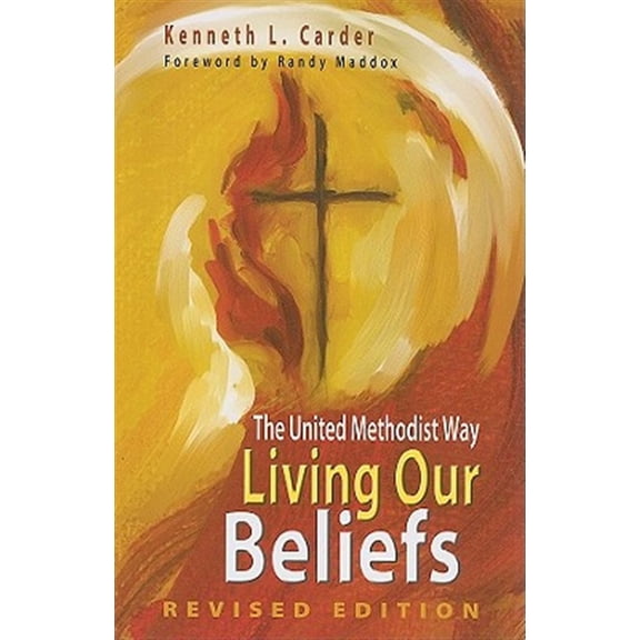 Pre-Owned Living Our Beliefs: The United Methodist Way (Paperback) 0881775711 9780881775716