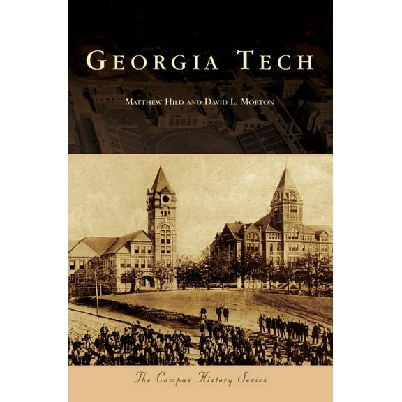 Campus History Georgia Tech, (Hardcover)