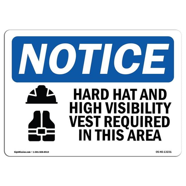 SignMission OS-NS-A-1014-L-13231 10 x 14 in. OSHA Notice Sign - Hard Hat & High Vis Vest in This Area