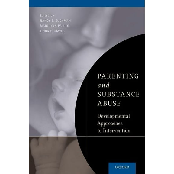 Parenting and Substance Abuse: Developmental Approaches to Intervention, (Paperback)