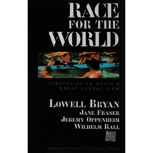 Race for the World: Strategies to Build a Great Global Firm