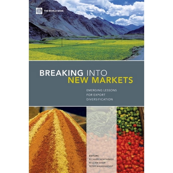 Breaking Into New Markets: Emerging Lessons for Export Diversification, (Paperback)